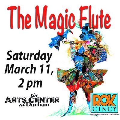 ROKCincy Presents THE MAGIC FLUTE - FREE, SAT March 11, 2PM