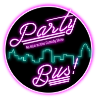 PARTY BUS: An Interactive Comedy Show // AUDITIONS