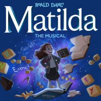 (POSTPONED) Roald Dahl's Matilda The Musical