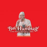 Bah Humbug: A One Man Christmas Carol