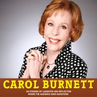 Carol Burnett: An Evening of Laughter and Reflection
