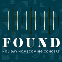 FOUND: Holiday Homecoming Concert