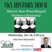 NKY History Hour: Sisters: How Nuns Shaped Northern Kentucky