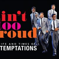 AIN'T TOO PROUD: THE LIFE AND TIMES OF THE TEMPTATIONS