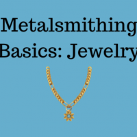 Metalsmithing Basics: Jewelry