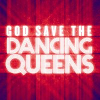 God Save the Dancing Queens - Pride Concert