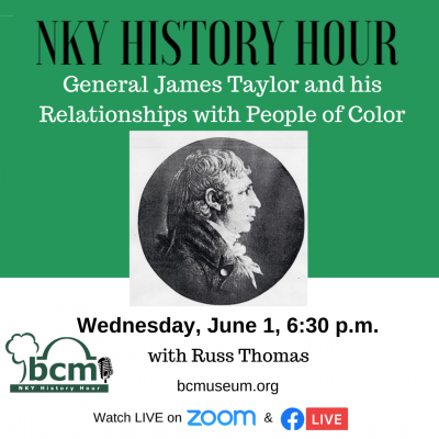 NKY History Hour: General James Taylor and his Relationships with People of Color