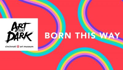 Art After Dark | Born This Way