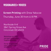 Pride Thursdays: Screen-printing Workshop with Drew Yakscoe