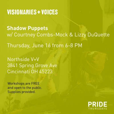 Pride Thursdays: Shadow Puppet Workshop with Courtney Combs-Mock and Lizzy DuQuette