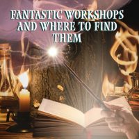 Fantastic Workshops and Where to Find Them