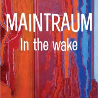 MAINTRAUM: In The Wake