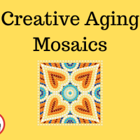 Creative Aging Mosaics