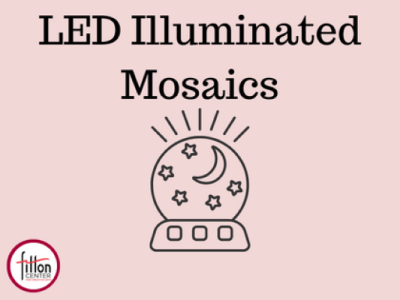 LED Illuminated Mosaic Workshop