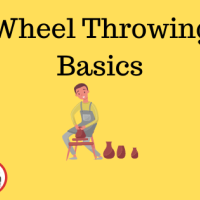 Wheel Throwing Basics