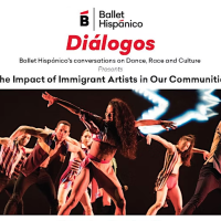 Diálogos with Ballet Hispánico: The Impact of Immigrant Artists in our Communities