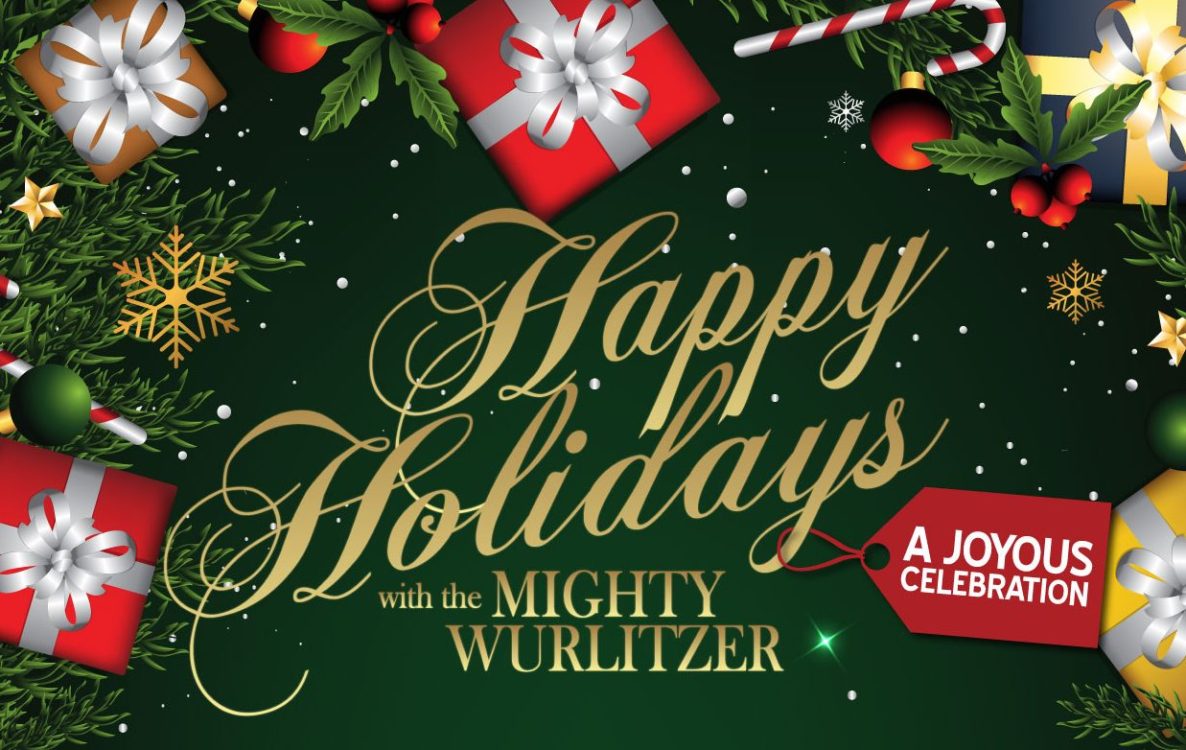 Happy Holidays with the Mighty Wurlitzer