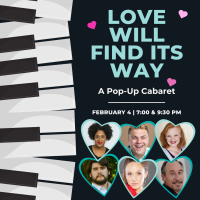 Love Will Find Its Way: A Pop-Up Cabaret