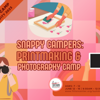 Snappy Campers Printmaking & Photography Camp