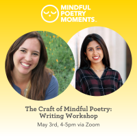 The Craft of Mindful Poetry: Workshop for MPM 2023 Submissions