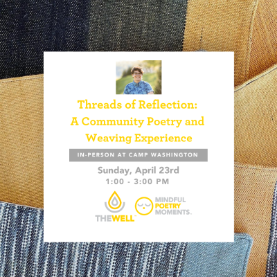 Threads of Reflection: A Community Poetry and Weaving Experience