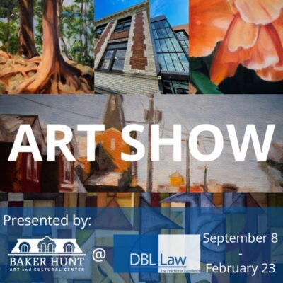 Community Art Show – Baker Hunt & DBL Law Registration is Required – Tickets are Free