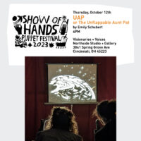 SHOW OF HANDS Exhibition Opening + Puppet Performance by Emily Schubert at Visionaries + Voices