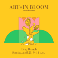 Art in Bloom Drag Brunch