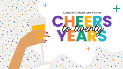 Cheers to 20 Years! | Kennedy Heights Arts Center 20th Anniversary Celebration