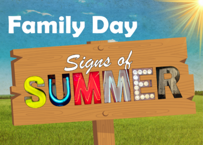Family Day: Signs of Summer