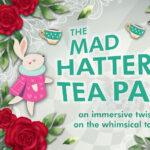 The Mad Hatter's Tea Party | Family Friendly Performance
