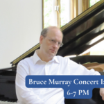 Bruce Murray Concert: The Seven Pieces Everyone Knows