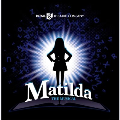 ROYAL Theatre Company Presents Matilda